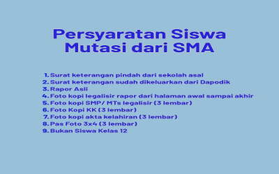 PERSYARATAN SISWA PINDAHAN/ MUTASI DARI SMA (SEKOLAH MENENGAH ATAS)